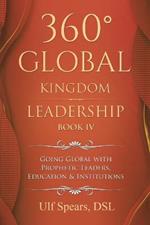 360 Degrees Global Kingdom Leadership: Book IV