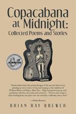 Copacabana at Midnight: Collected Poems and Stories