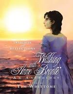 Walking with Anne Brontë (full-color edition): Insights and Reflections