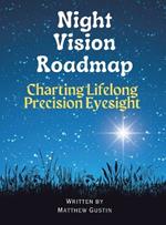Night Vision Roadmap: Charting Lifelong Precision Eyesight