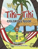 Why Tiki-Tiki: Coloring Book