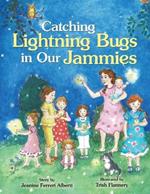 Catching Lightning Bugs in Our Jammies