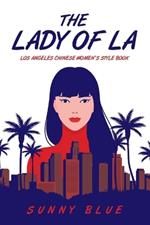 The Lady of LA: Los Angeles Chinese Women's Style Book