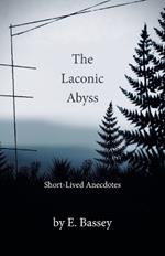 The Laconic Abyss: Short-Lived Anecdotes