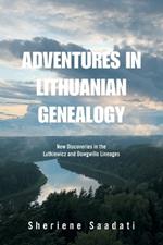 Adventures in Lithuanian Genealogy: New Discoveries in the Lutkiewicz and Dowgwillo Lineages