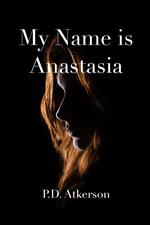 My Name is Anastasia