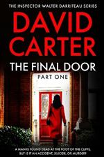 The Final Door - Part One: Featuring Inspector Walter Darriteau