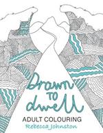 Drawn to Dwell: Adult Colouring