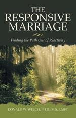 The Responsive Marriage: Finding the Path Out of Reactivity