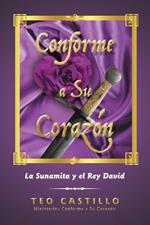 Conforme a Su Coraz?n: La Sunamita y el Rey David