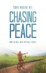 Chasing Peace: How to Deal with Difficult People