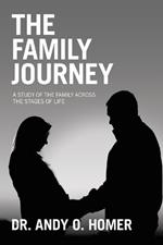 The Family Journey: A study of the Family Across the Stages of Life