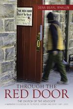 Through the Red Door: The Church of the Advocate A narrative collection of its people, history, and spirit 1997 - 2022