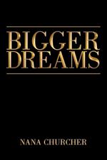 Bigger Dreams