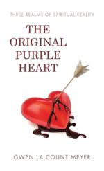 The Original Purple Heart: Three Realms of Spiritual Reality