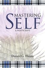 Mastering Self: A Postscript