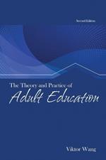 The Theory and Practice of Adult Education