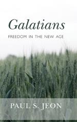 Galatians: Freedom in the New Age