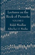 Lectures on the Book of Proverbs, Volume II