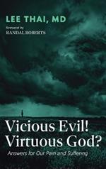 Vicious Evil! Virtuous God?
