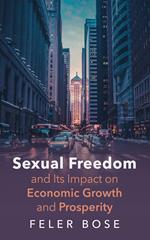 Sexual Freedom and Its Impact on Economic Growth and Prosperity