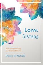 Loyal Sisters: Womanist Spirituality and the British Church