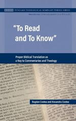 To Read and To Know: Proper Biblical Translation as a Key to Commentaries and Theology