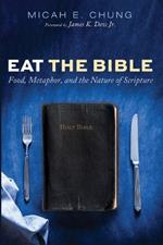 Eat the Bible: Food, Metaphor, and the Nature of Scripture