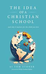 The Idea of a Christian School