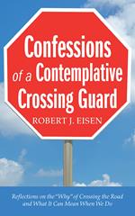 Confessions of a Contemplative Crossing Guard