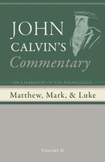 Commentary on a Harmony of the Evangelists, Matthew, Mark, and Luke, Volume 2