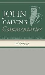 Commentaries on the Epistle of Paul the Apostle to the Hebrews