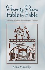 Poem by Poem, Fable by Fable: Discovering My Father and Learning His Language