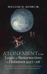 Atonement and the Logic of Resurrection in Hebrews 9: 27-28