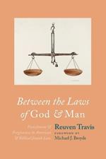 Between the Laws of God and Man: Punishment and Forgiveness in American and Biblical Jewish Law