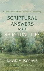 Scriptural Answers for a Spiritual Life