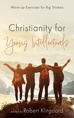 Christianity for Young Intellectuals