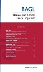 Biblical and Ancient Greek Linguistics, Volume 11