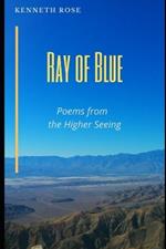 Ray of Blue: Poems from the Higher Seeing