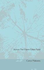 Across The Open Glass Field