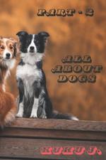 All About Dogs- Part 2