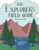 An Explorer's Field Guide