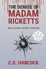 The Demise of Madam Ricketts and Other Short Stories