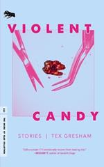 Violent Candy: Stories