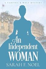 An Independent Woman: A Tabitha & Wolf Mystery