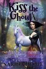 Kiss the Ghoul: A Lady of the Lake School for Girls Cozy Mystery