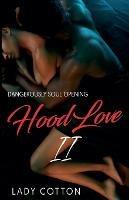 Hood Love II: Dangerously Soul Opening