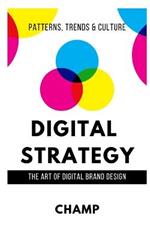 Digital Strategy: The Art of Digital Brand Design