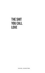 The Shit You Call Love