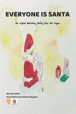 Everyone is Santa: An agile holiday motivational book for children